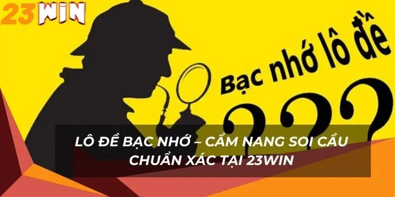 lo-de-bac-nho-cam-nang-soi-cau-chuan-xac-tai-23win